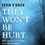 They Wont Be Hurt, Kevin OBrien