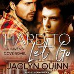 Hard to Let Go, Jaclyn Quinn