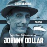The New Adventures of Johnny Dollar Volume 1, Joe Bevilacqua