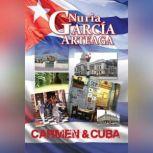 Carmen and Cuba Passion and revenge, Nuria Garcia Arteaga