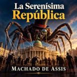 La Serenisima Republica, Machado de Assis