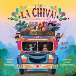 I Am La Chiva! The Colorful Bus of t..., Karol Hernandez