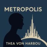 Metropolis, Thea von Harbou
