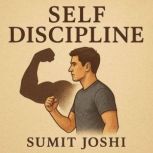 Self Discipline, Sumit Joshi