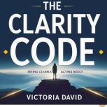 The Clarity Code, Victoria David