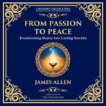 Passion to Peace, James Allen
