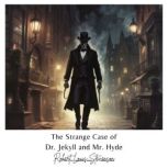 The Strange Case of Dr. Jekyll and Mr..., Robert Louis Stevenson