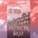 The Wrong Mr. Wright, Patricia Bray