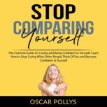 Stop Comparing Yourself, Oscar Pollys