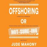 Offshoring or NotSureing, Jude Mahony