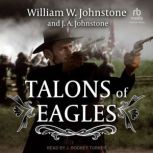 Talons of Eagles, William W. Johnstone