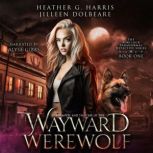 The Vampire and the Case of the Waywa..., Heather G. Harris