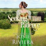 Seeking Patience, Josie Riviera