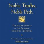 Noble Truths, Noble Path, Bhikkhu Bodhi