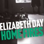 Home Fires, Elizabeth Day