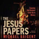 The Jesus Papers, Michael Baigent