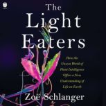 The Light Eaters, Zoe Schlanger