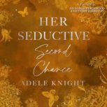 Her Seductive Second Chance, Adele Knight