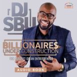 Billionaires Under Construction, DJ Sbu