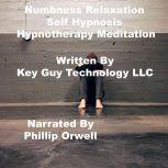 Numbness Relaxation Self Hypnosis Hyp..., Key Guy Technology LLC