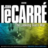 The Looking Glass War, John le Carre