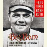 The Big Bam, Leigh Montville