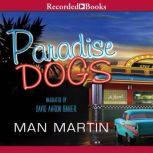 Paradise Dogs, Man Martin