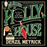 Murder at Holly House, Denzil Meyrick