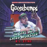 The Girl Who Cried Monster Classic G..., R. L. Stine