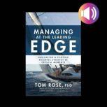 Managing at the Leading Edge Navigat..., Tom Rose