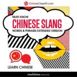 Learn Chinese: Must-Know Chinese Slang Words & Phrases Extended Version, Innovative Language Learning