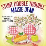 Stunt Double Trouble, Maisie Dean