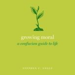Growing Moral, Stephen C. Angle