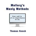 Mallorys Manly Methods, Thomas Keech