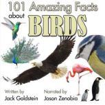 101 Amazing Facts about Birds, Jack Goldstein