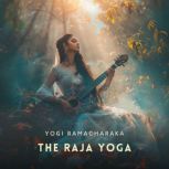 The Raja Yoga, Yogi Ramacharaka