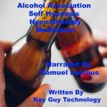 Alcohol Association Self Hypnosis Hyp..., Key Guy Technology