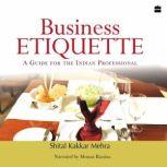 Business Etiquette, Shital Kakkar Mehra