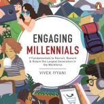 Engaging Millennials, Vivek Iyyani