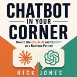 Chatbot in Your Corner, Nick Jones