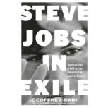 Steve Jobs in Exile, Geoffrey Cain