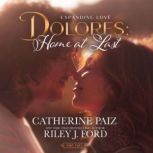DOLORES Home at Last Expanding Love..., Catherine Paiz