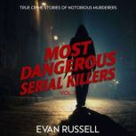 Most Dangerous Serial Killers, Vol. 3..., Evan Russell