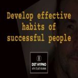 Develop effective habits of successfu..., STUART NEWMAN