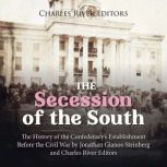 The Secession of the South The Histo..., Jonathan GianosSteinberg