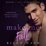 Make Me Fall, Riley Nash