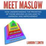 Meet Maslow, Landon T. Smith