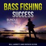 Bass Fishing Success Bundle, 2 in 1 B..., Bill Jarrett