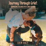 JOURNEY THROUGH GRIEF, Erin Daly