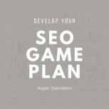 Developing Your Seo Gameplan, Asger Svendsen